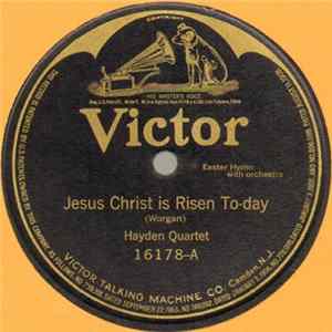 Hayden Quartet / Trinity Choir - Jesus Christ Is Risen To-day / Blest Be The Tie That Binds FLAC album