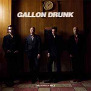 Gallon Drunk - The Rotten Mile FLAC album