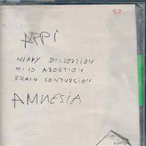 Appi, Amnesia - Heavy Distorsion Mind Abortion Brain Contursion FLAC album