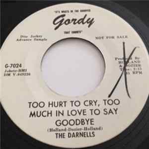 The Darnells - Too Hurt To Cry, Too Much In Love To Say Goodbye FLAC album