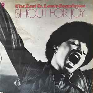 The East St. Louis Gospelettes - Shout For Joy FLAC album