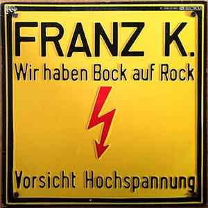 Franz K. - Wir Haben Bock Auf Rock FLAC album