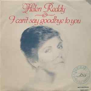 Helen Reddy - I Can't Say Goodbye To You FLAC album