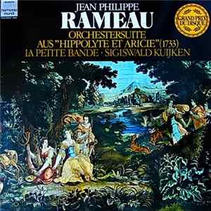 Jean-Philippe Rameau - La Petite Bande - Sigiswald Kuijken - Orchestersuite Aus "Hippolyte Et Aricie 1733" FLAC album