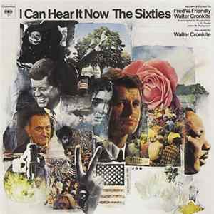 Walter Cronkite & Fred W. Friendly - I Can Hear It Now / The Sixties FLAC album