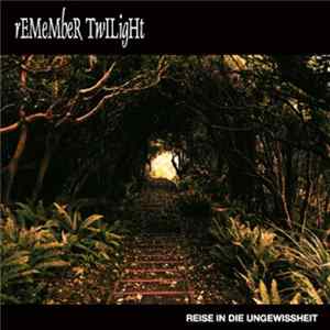 Remember Twilight - Reise In Die Ungewissheit FLAC album