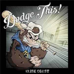 Dodge This! - Vaise Coast / Wolf Throat FLAC album
