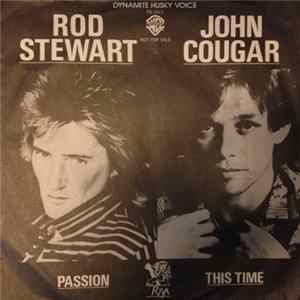 Rod Stewart / John Cougar - Passion / This Time FLAC album