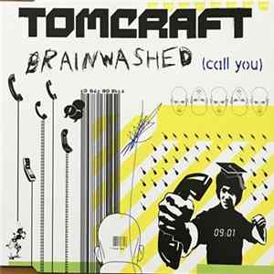 Tomcraft - Brainwashed (Call You) FLAC album