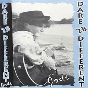 Jodi - Dare 2B Different FLAC album