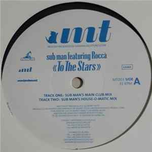Sub Man Featuring Roccà - To The Stars FLAC album
