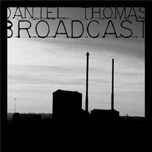 Daniel Thomas - Broadcast FLAC album
