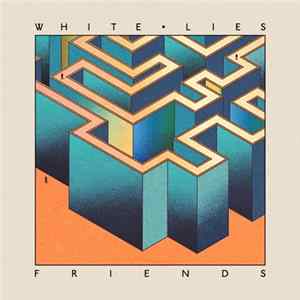 White Lies - Friends FLAC album