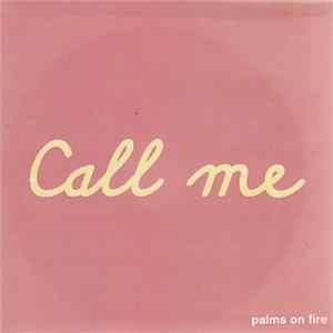 Palms On Fire - Call Me FLAC album