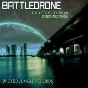 BattleDrone - The Desire To Know / Dreamscape FLAC album