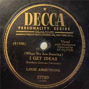 Louis Armstrong - I Get Ideas / A Kiss To Build A Dream On FLAC album