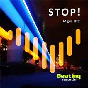 Miguelstyle - Stop! FLAC album
