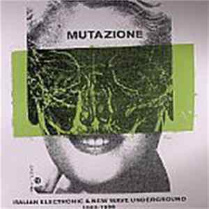 Various - Mutazione: Italian Electronic & New Wave Underground 1980-1988 FLAC album