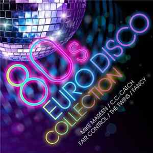Various - 80s Euro Disco Collection FLAC album