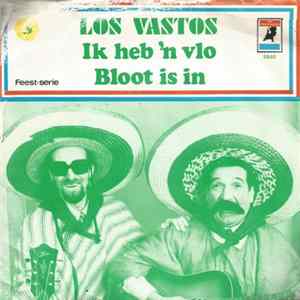 Los Vastos - Ik Heb 'n Vlo / Bloot Is In FLAC album