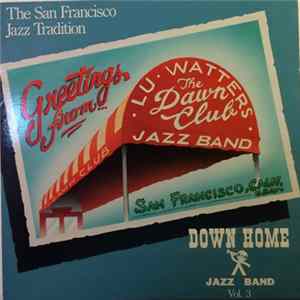 Down Home Jazz Band - Vol. 3 The San Francisco Jazz Tradition FLAC album