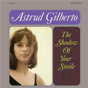 Astrud Gilberto - The Shadow Of Your Smile FLAC album