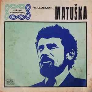 Waldemar Matuška - Čas Chvátá (Azurro) / Ten Chlap Se Má FLAC album
