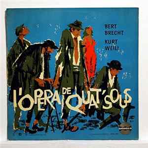 Bertolt Brecht, Kurt Weill, Charles Adler, Chor Und Ensemble Der Wiener Staatsoper - L'Opéra De Quat'sous FLAC album
