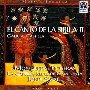 Montserrat Figueras, La Capella Reial De Catalunya, Jordi Savall - El Canto De La Sibila II (Galicia / Castilla) FLAC album