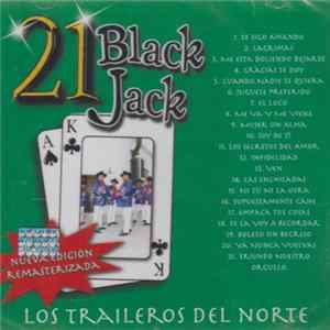 Los Traileros Del Norte - 21 Black Jack FLAC album