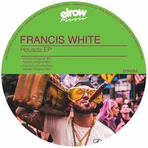 Francis White - Housdz Ep FLAC album