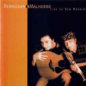 Bensusan & Malherbe - Live Au New Morning FLAC album