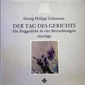 Georg Philipp Telemann - Der Tag Des Gerichts - Ein Singgedicht in vier Betrachtungen (Auszüge) FLAC album