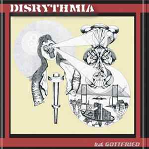 B.D. Gottfried & The Leatherback Amnesiacs - Disrythmia FLAC album