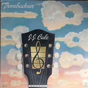 J.J. Cale - Troubadour FLAC album