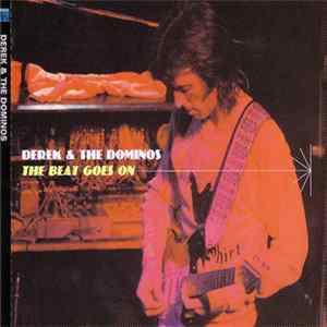 Derek & The Dominos - The Beat Goes On FLAC album