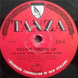 The Hager Sisters With George Mann And Bill Wolfgramm's Islanders - Yellow Ginger Lei / The Hukilau Song FLAC album