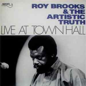 Roy Brooks & The Artistic Truth - Live At Town Hall FLAC album
