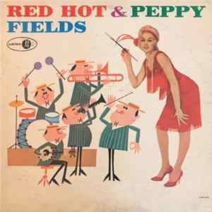 Peppy Fields - Red Hot & Peppy Fields FLAC album