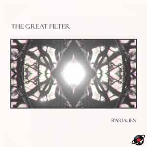 SPARTALIEN - The Great Filter FLAC album