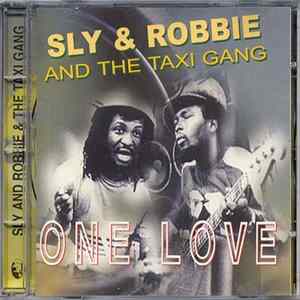 Sly & Robbie And The Taxi Gang - One Love FLAC album