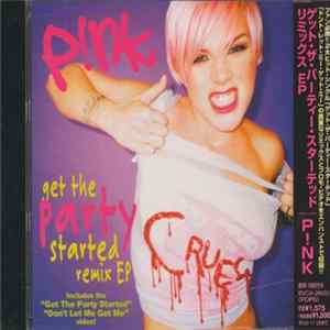 P!nk - Get The Party Started (Remix EP) FLAC album