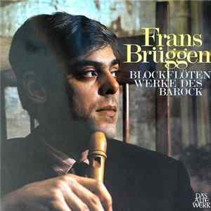 Frans Brüggen - Blockflötenwerke Des Barock FLAC album