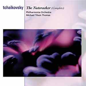 Tchaikovsky - Philharmonia Orchestra, Michael Tilson Thomas - The Nutcracker FLAC album