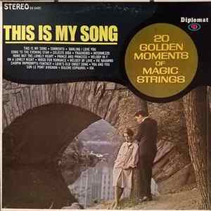 Magic Strings - This Is My Song (20 Golden Moments Of Magic Strings) FLAC album