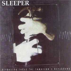 Sleeper - Preparing Today For Tomorrow's Breakdown FLAC album