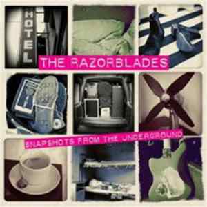 The Razorblades - Snapshots From The Underground FLAC album