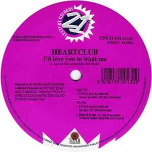 Heartclub - I'd Love You To Want Me FLAC album