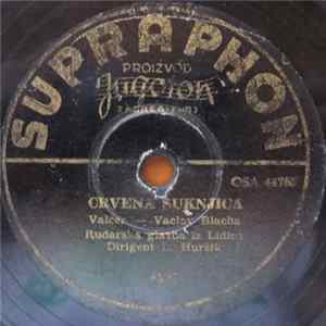 Vaclav Blacha, Josef Řehoř, Rudarska Glazba Iz Lidica - Crvena Suknjica / Čarobni Potočič FLAC album