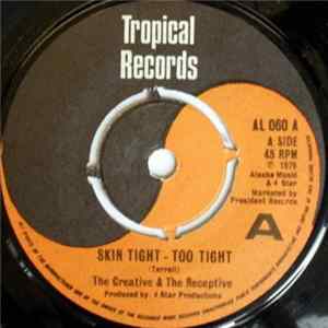 The Creative & The Receptive - Skin Tight - Too Tight / Loose Ends FLAC album